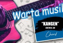 Chord "Kangen" Lagu Dewa 19 Tak Lekang Zaman
