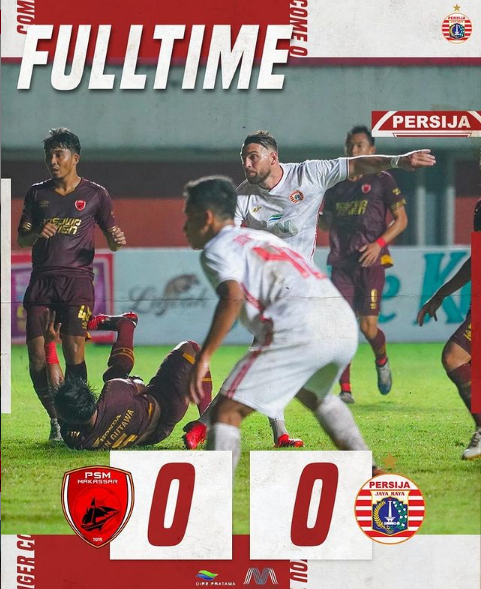 Banjir Kartu Kuning, Persija Vs PSM Makassar Berakhir 0-0, Leg I Semi Final Piala Menpora 2021