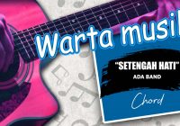 Chord Lagu Ada Band, "Setengah Hati"