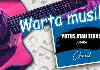 Chord Lagu "Putus atau Terus", Tambah Kesan Romantis Judika