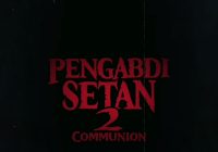 Tayang Perdana Hari Ini, Film Pengabdi Setan 2 Raup Lebih 500.000 Penonton