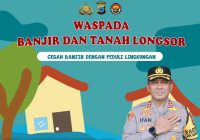 Kapolres Banjar Ingatkan Warga Waspada Banjir dan Tanah Longsor