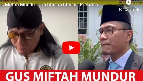 VIDEO: Pernyataan Gus Miftah Mundur sebagai Utusan Khusus Presiden