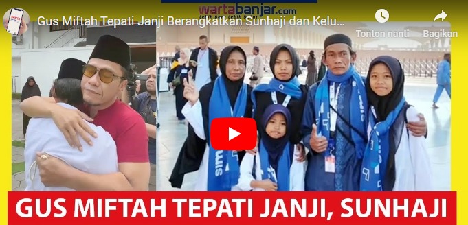 Penjual es teh Sunhaji bersama keluarga berangkat umroh dibiayai Gus Miftah. (Youtube Warta Banjar)