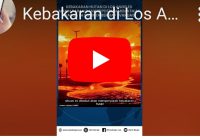 VIDEO Kebakaran di Los Angeles Amerika Masih Belum Padam