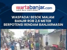 Waspada! Besok Malam Banjir Rob 2,6 Meter Berpotensi Rendam Banjarmasin