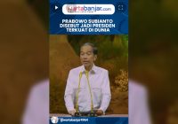 Prabowo Subianto Disebut Jadi Presiden Terkuat di Dunia