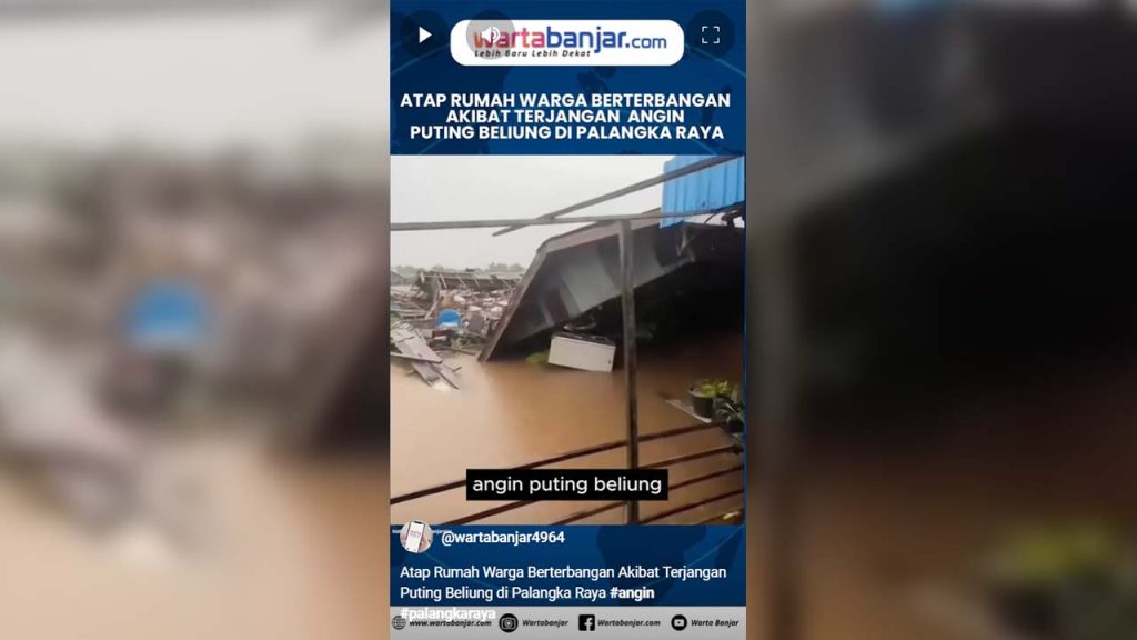 VIDEO - Atap Sejumlah Rumah Warga Berterbangan Akibat Terjangan Angin Puting Beliung di Palangka Raya