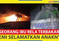Aksi Heroik Seorang Ibu Rela Terbakar Demi Selamatkan Anaknya