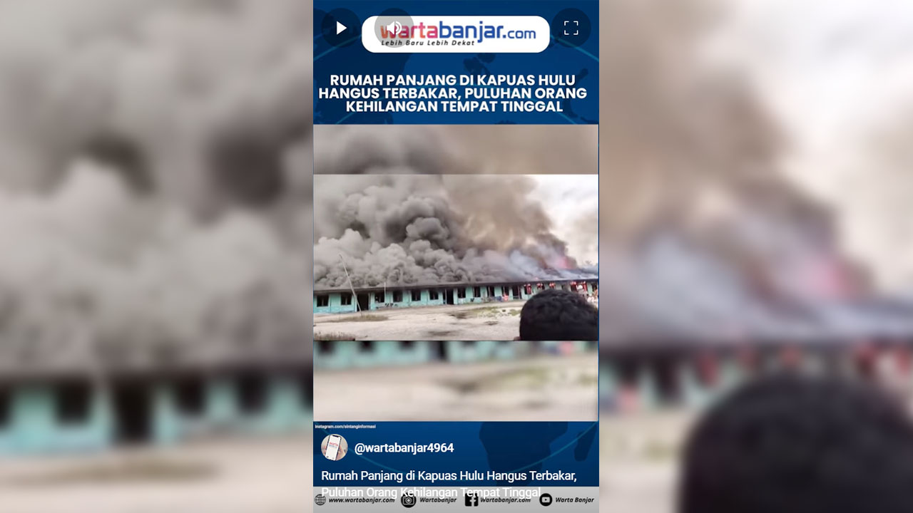 VIDEO - Rumah Panjang di Kapuas Hulu Hangus Terbakar, Puluhan Orang Kehilangan Tempat Tinggal