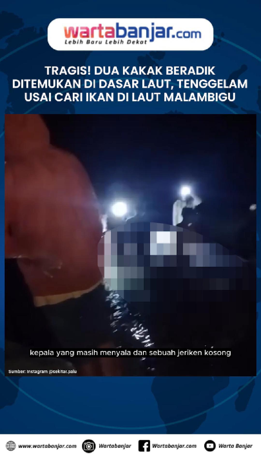 VIDEO - TRAGIS! Dua Kakak Beradik Ditemukan di Dasar Laut, Tenggelam Usai Cari Ikan di Laut Malambigu