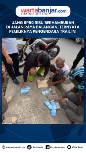 VIDEO - Uang Rp50 Ribu Berhamburan di Jalan Raya Balangan, Ternyata Pemiliknya Pengendara Trail Ini