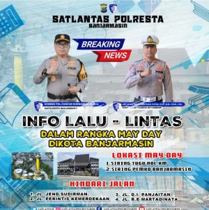 Akan Ada Demo Hari Buruh Hari ini, Satlantas Polresta Banjarmasin Imbau Warga Hindari Sejumlah Kawasan ini
