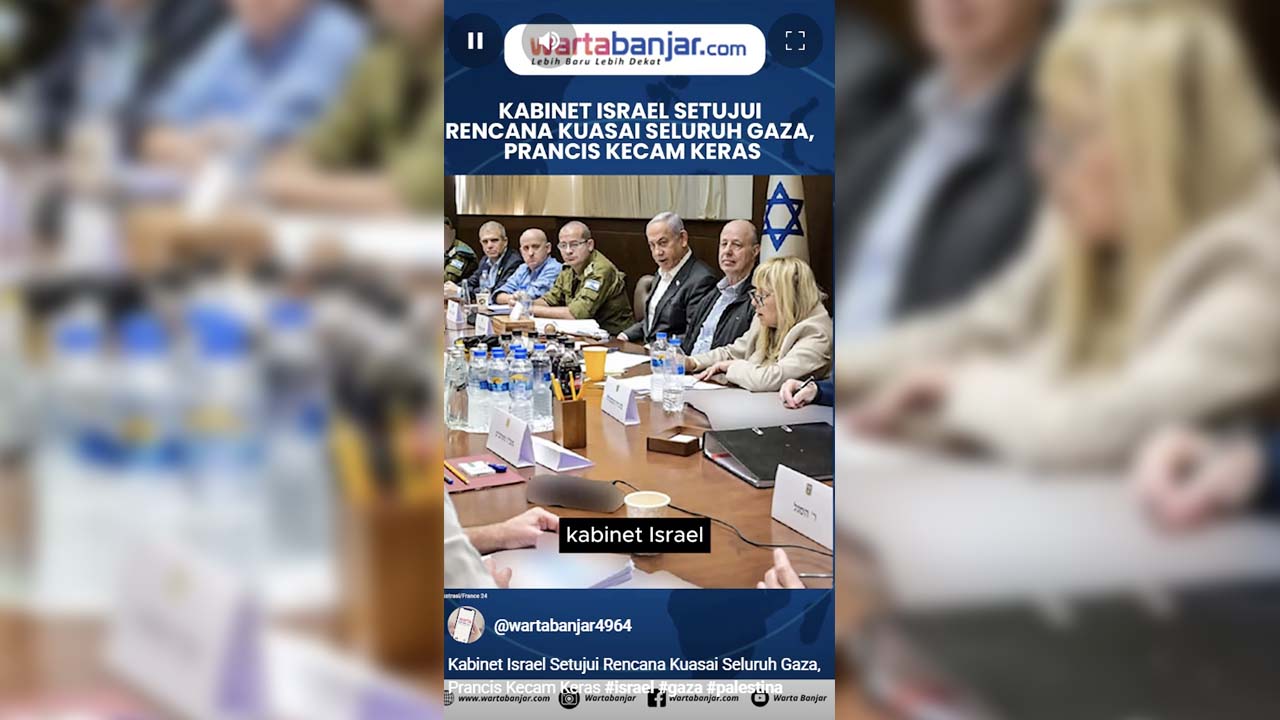 VIDEO - Kabinet Israel Setujui Rencana Kuasai Seluruh Gaza, Prancis Kecam Keras