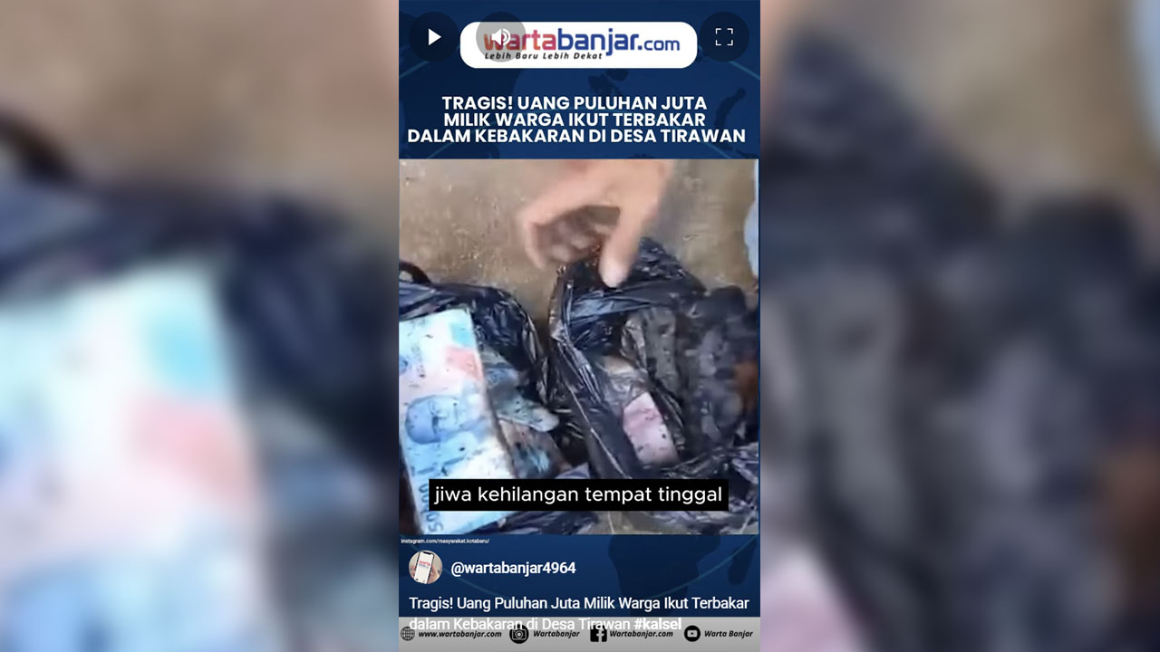 VIDEO - Tragis! Uang Puluhan Juta Milik Warga Ikut Terbakar dalam Kebakaran di Desa Tirawan