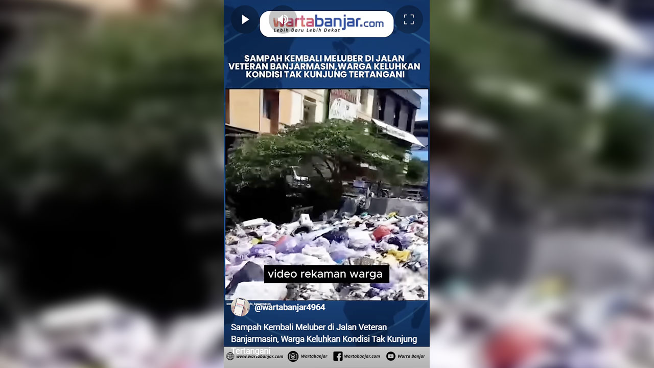 VIDEO - Sampah Kembali Meluber di Jalan Veteran Banjarmasin, Warga Keluhkan Kondisi Tak Kunjung Tertangani