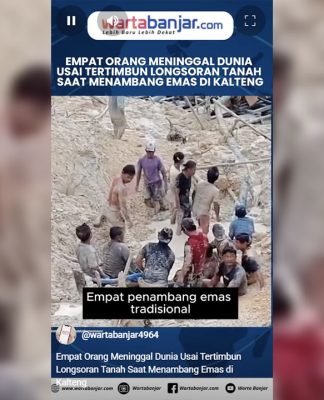 VIDEO - Empat Orang Meninggal Dunia Usai Tertimbun Longsoran Tanah Saat Menambang Emas di Kalteng