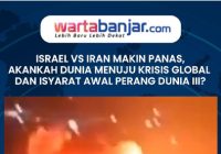 VIDEO - Israel vs Iran Makin Panas, Akankah Dunia Menuju Krisis Global dan Isyarat Awal Perang Dunia III?