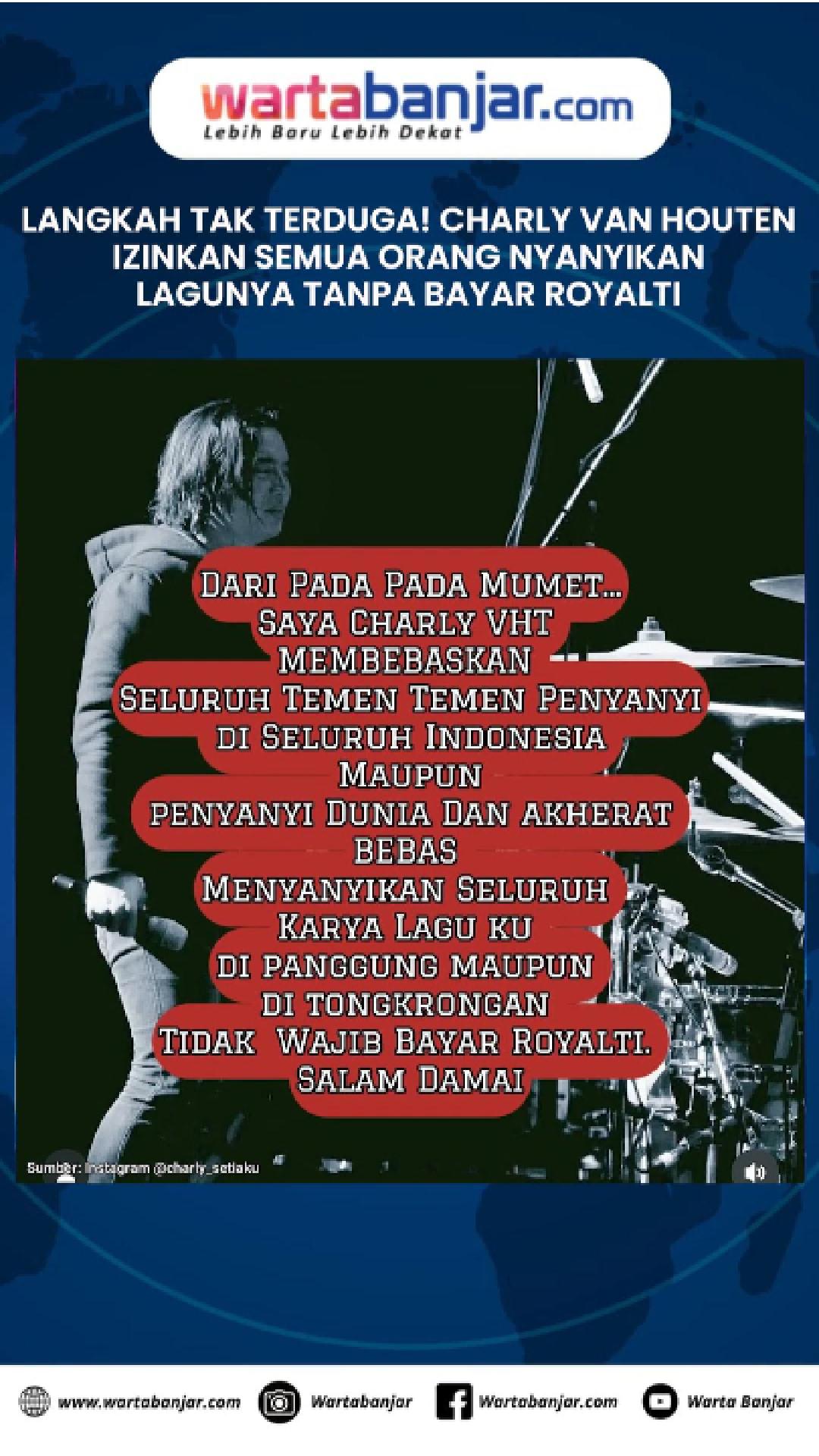 VIDEO - Langkah Tak Terduga! Charly Van Houten Izinkan Semua Orang Nyanyikan Lagunya Tanpa Bayar Royalti
