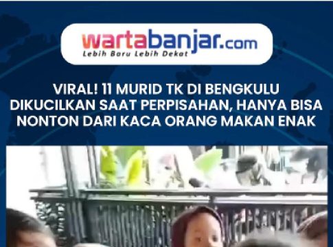 VIDEO - VIRAL! 11 Murid TK di Bengkulu Dikucilkan Saat Perpisahan, Hanya Bisa Nonton dari Kaca Orang Makan Enak