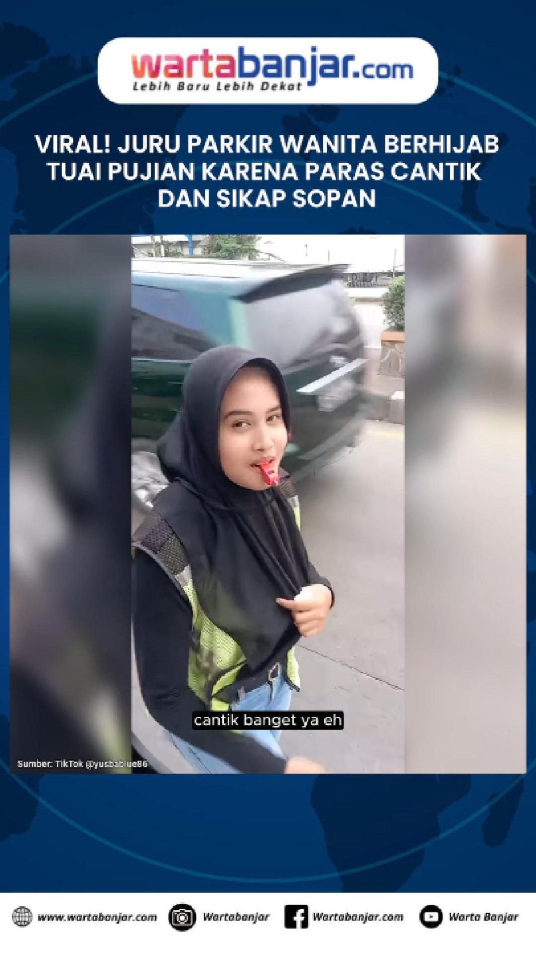VIDEO - Viral! Juru Parkir Wanita Berhijab Tuai Pujian karena Paras Cantik dan Sikap Sopan
