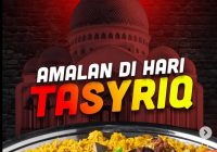 Usai Idul Adha, ini 3 Amalan di Hari Tasyriq 11-13 Zulhijjah 1446 Hijriyah