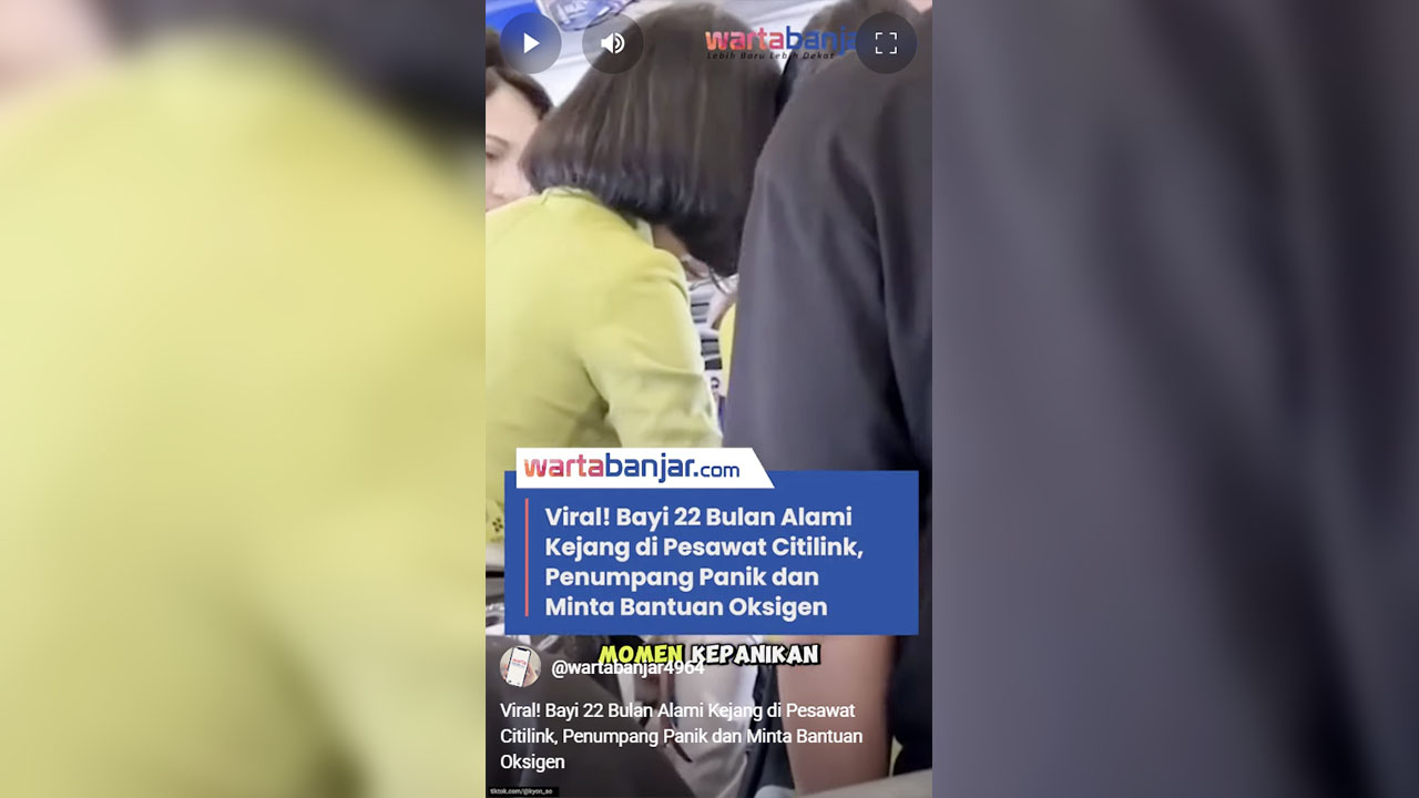 VIDEO - Viral! Bayi 22 Bulan Alami Kejang di Pesawat Citilink, Penumpang Panik dan Minta Bantuan Oksigen