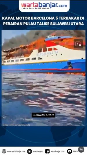 VIDEO - Kapal Motor Barcelona 5 Terbakar Di Perairan Pulau Talise Sulawesi Utara