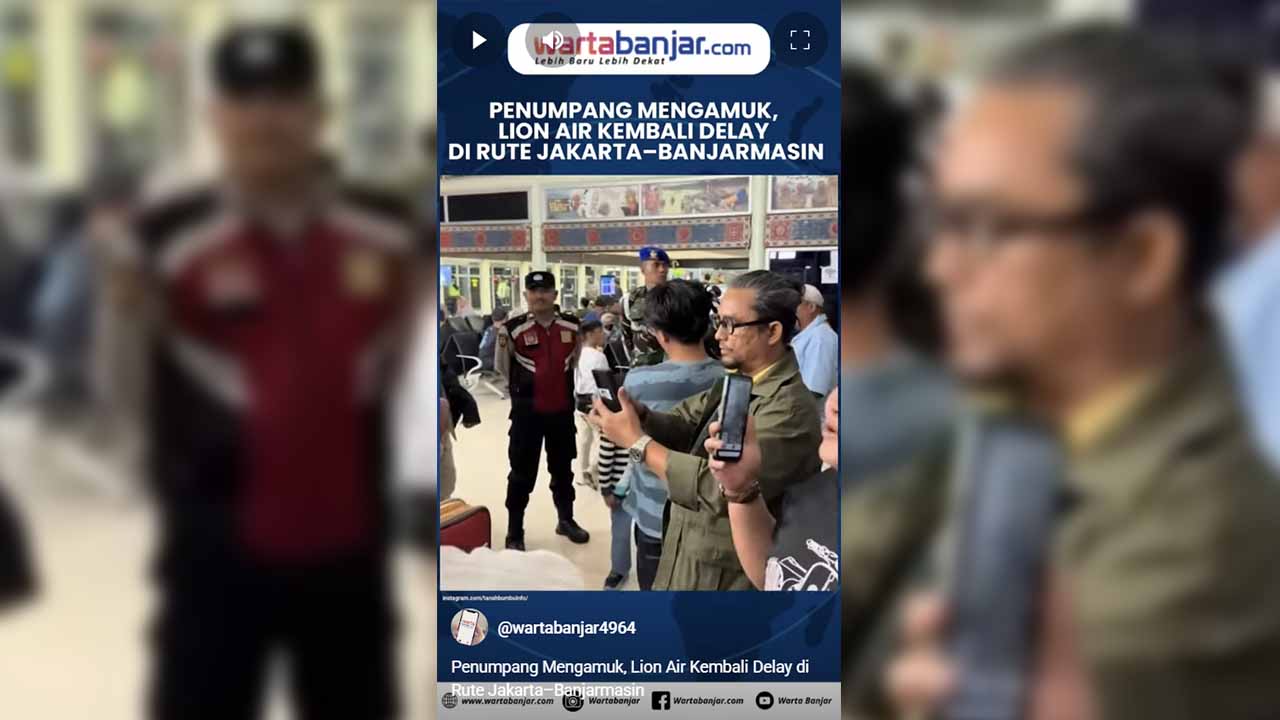 VIDEO - Penumpang Mengamuk, Lion Air Kembali Delay di Rute Jakarta–Banjarmasin
