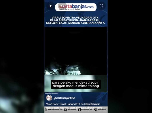 VIDEO - Viral! Sopir Travel Hadapi OTK di Jalan Batulicin–Banjarbaru, Netizen: Salut dengan Keberaniannya