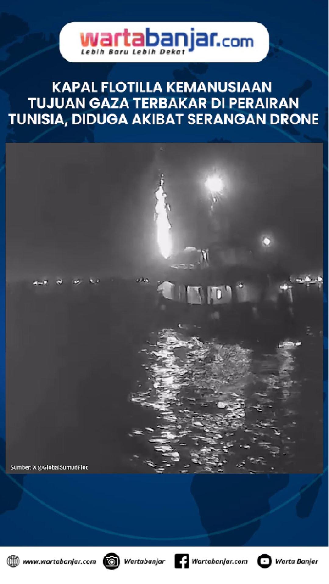 VIDEO  - Kapal Flotilla Kemanusiaan Tujuan Gaza Terbakar di perairan Tunisia, Diduga Akibat Serangan Drone