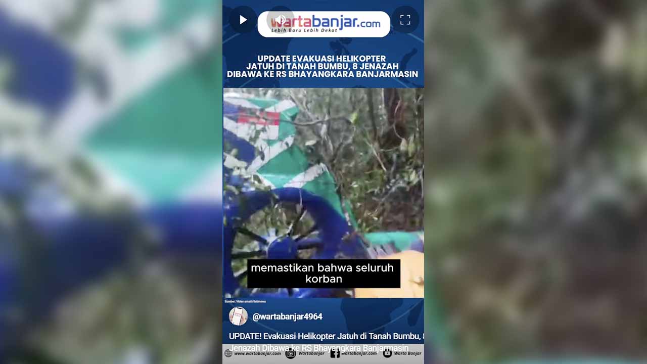 VIDEO - UPDATE! Evakuasi Helikopter Jatuh di Tanah Bumbu, 8 Jenazah Dibawa ke RS Bhayangkara Banjarmasin