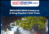 VIDEO - Kebakaran di Gang Sepakat Teluk Tiram, Banjarmasin