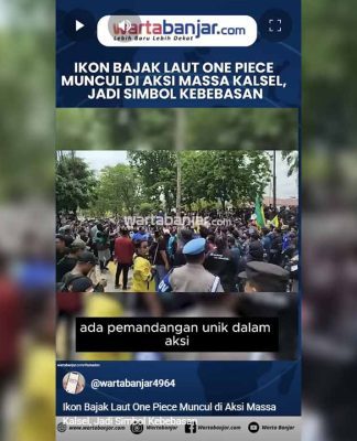 VIDEO - Ikon Bajak Laut One Piece Muncul di Aksi Massa Kalsel, Jadi Simbol Kebebasan