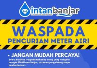 Waspada Pencurian Meteran Air, PTAM Intan Banjar Sampaikan Imbauan ini