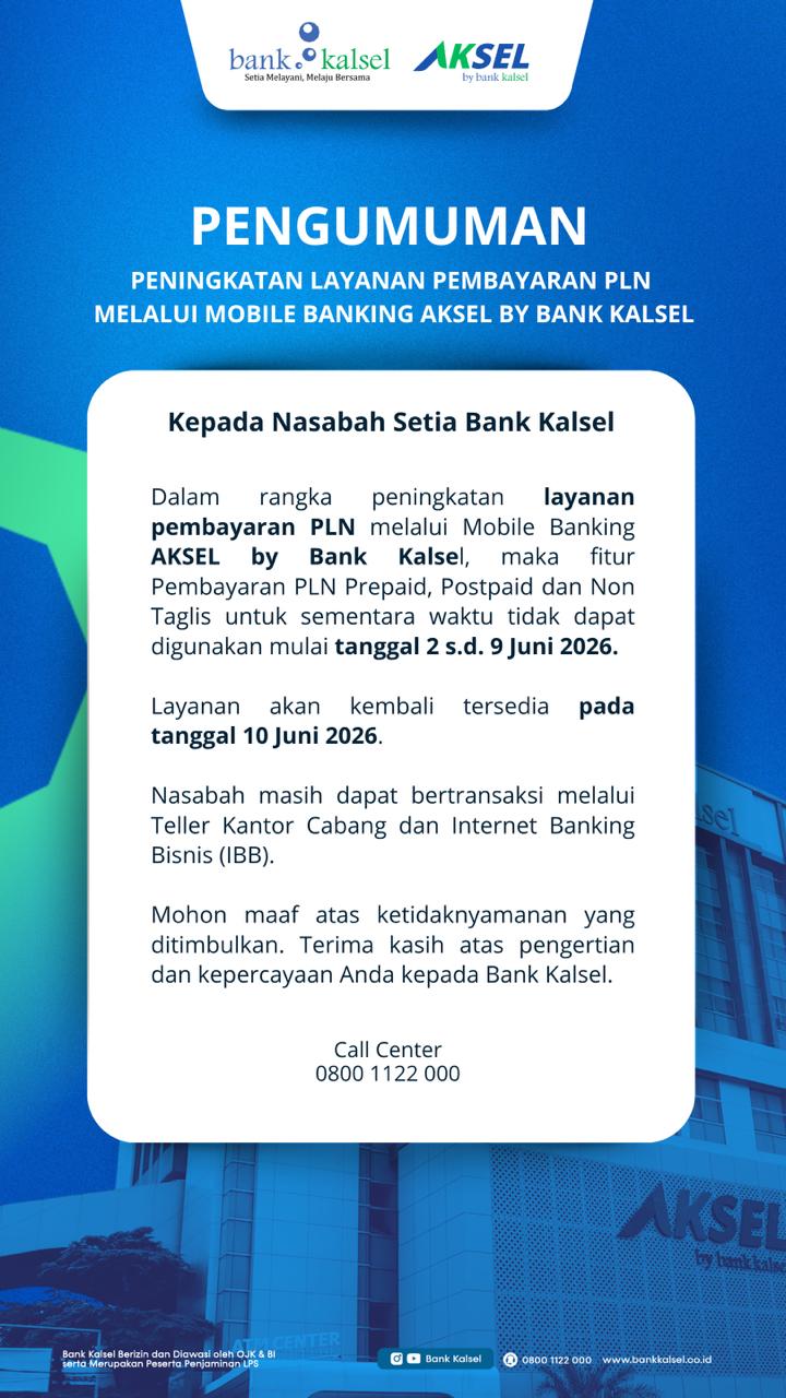 Bank Kalsel Umumkan Fitur Pembayaran PLN di AKSEL by Bank Kalsel Tak Bisa Digunakan Hingga 9 Juni 2026